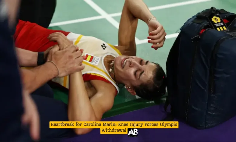 Heartbreak for Carolina Marin: Knee Injury Forces Olympic Withdrawal