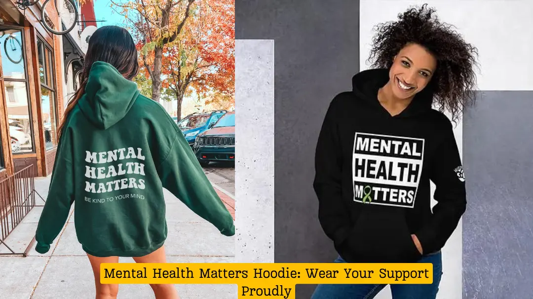 Mental Health Matters Hoodie: Wear Your Support Proudly