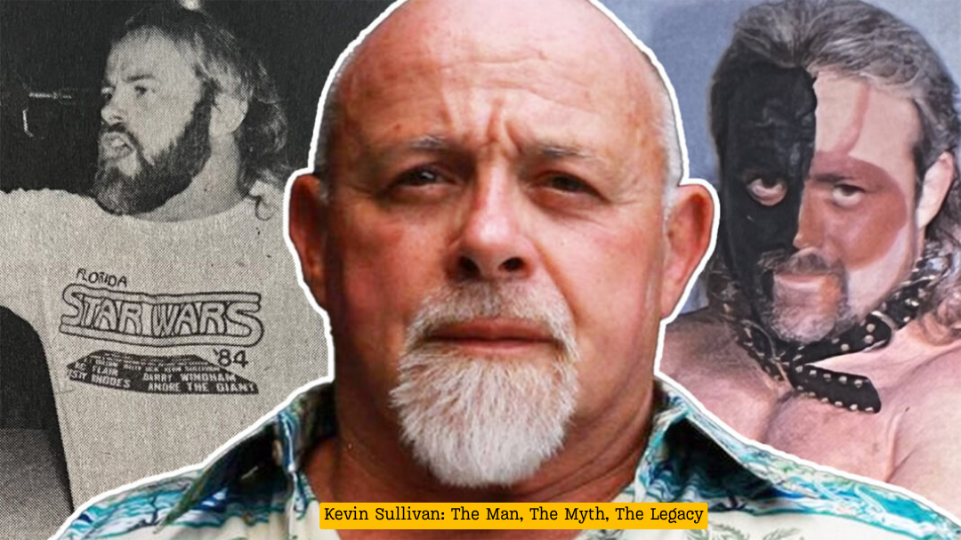 Kevin Sullivan: A Legendary Legacy in Wrestling - The Life and Impact of "The Taskmaster"