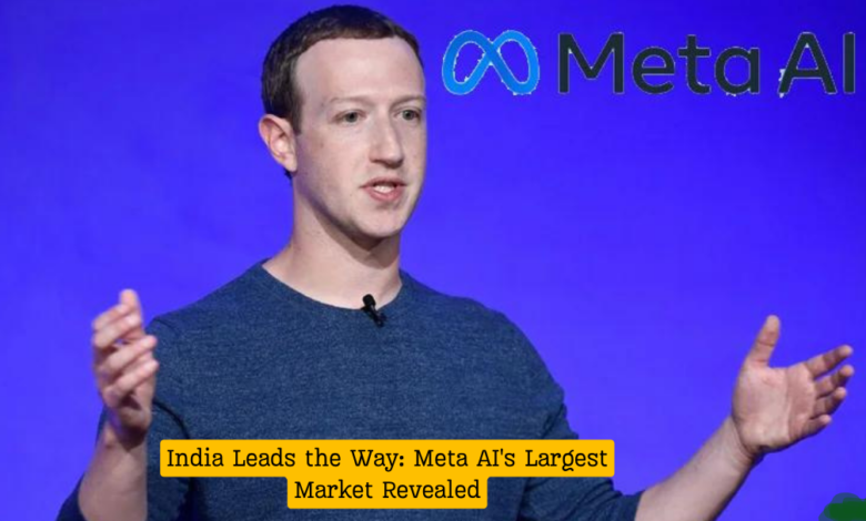 India Leads the Way: Meta AI's Largest Market Revealed