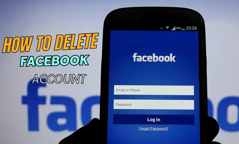 How to Delete Your Facebook Account on Laptop and Mobile Devices: Step-by-Step Guide