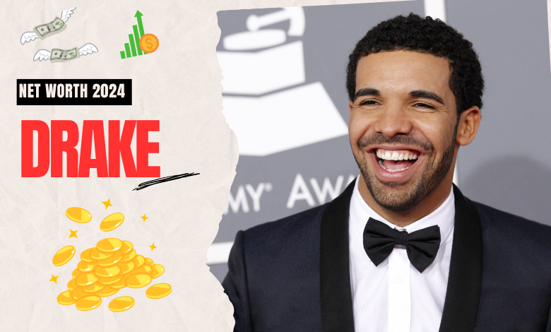 Drake’s Net Worth in 2024: How He Built His $250 Million Empire