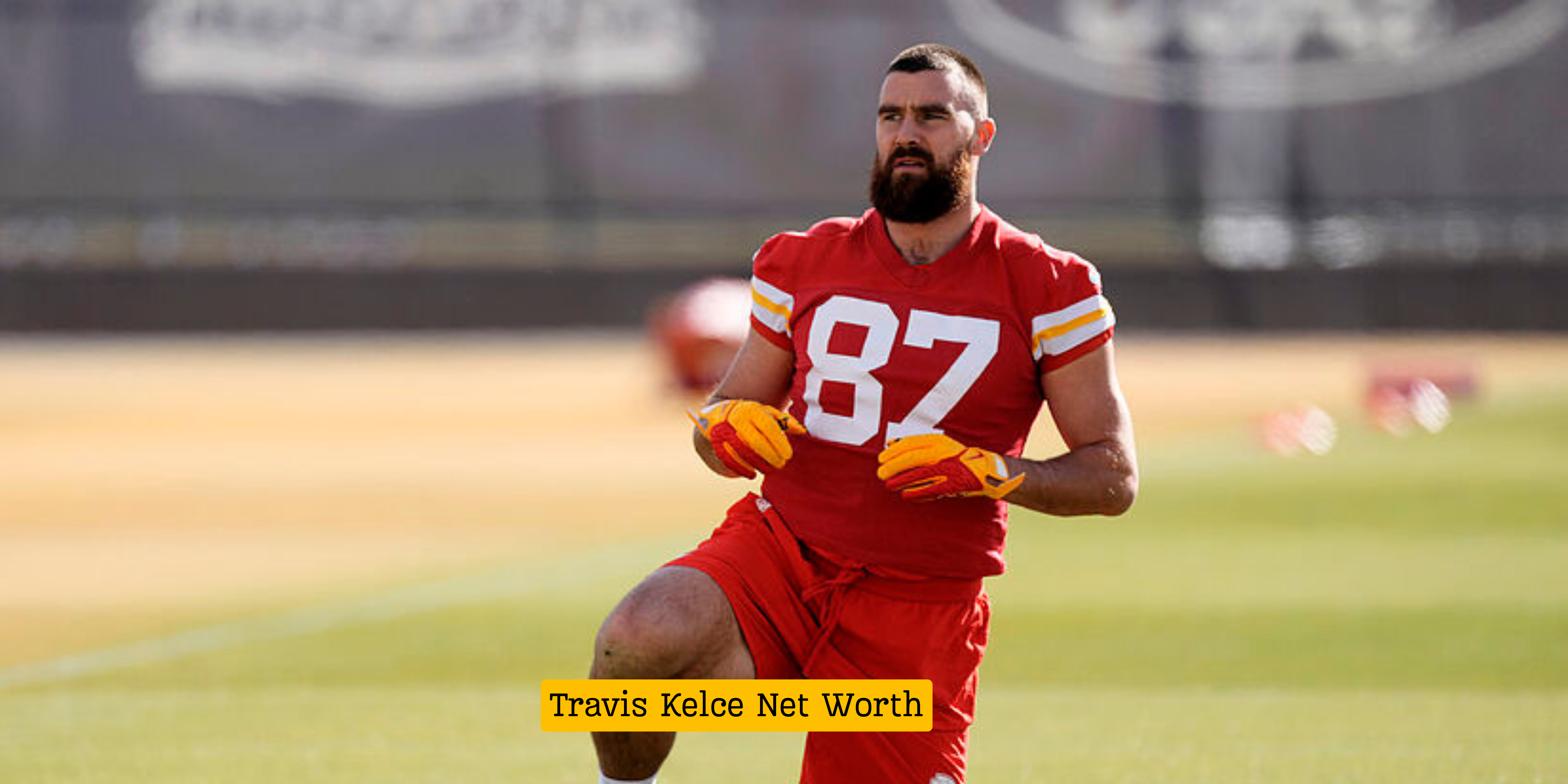 Travis Kelce Net Worth: How the NFL Star Built His $30 Million Fortune